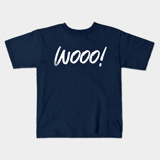 Wooo! (navy blue background) Kids T-Shirt by EpicEndeavours